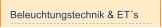 Beleuchtungstechnik & ET´s