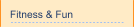 Fitness & Fun
