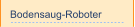 Bodensaug-Roboter