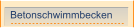 Betonschwimmbecken