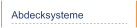 Abdecksysteme