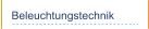 Beleuchtungstechnik